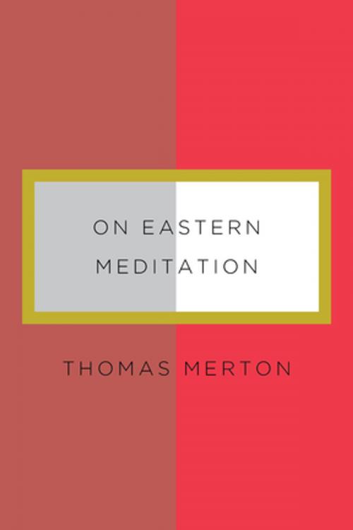 Cover of the book On Eastern Meditation by Thomas Merton, New Directions