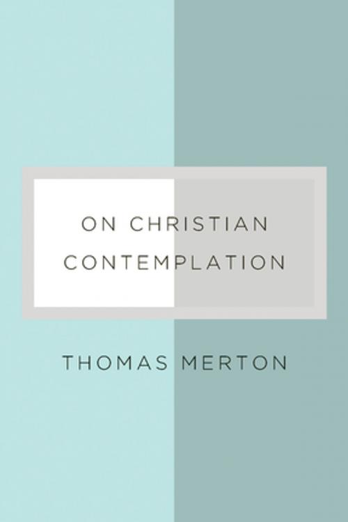 Cover of the book On Christian Contemplation by Thomas Merton, New Directions