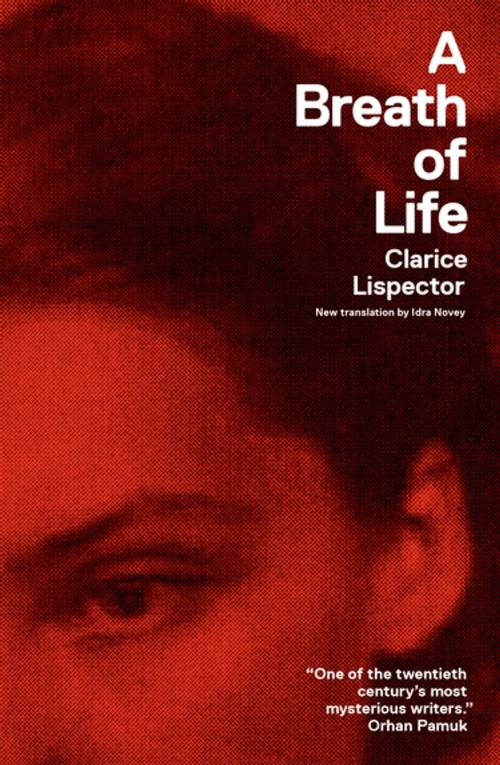 Cover of the book A Breath of Life by Clarice Lispector, Benjamin Moser, New Directions