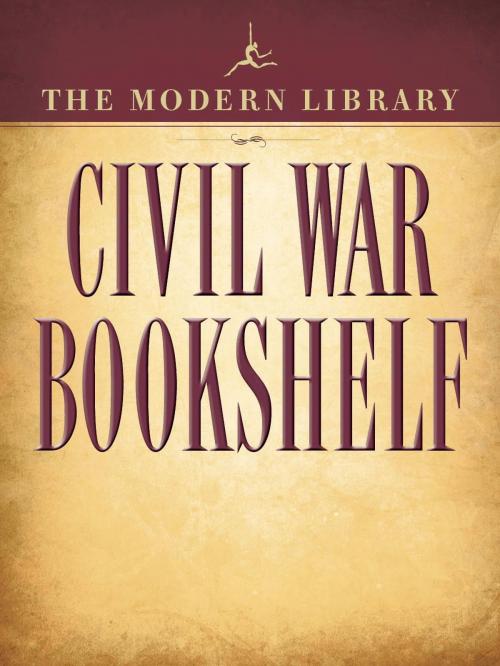 Cover of the book The Modern Library Civil War Bookshelf 5-Book Bundle by Ulysses S. Grant, Harriet Beecher Stowe, Stephen Crane, Jefferson Davis, Abraham Lincoln, Random House Publishing Group