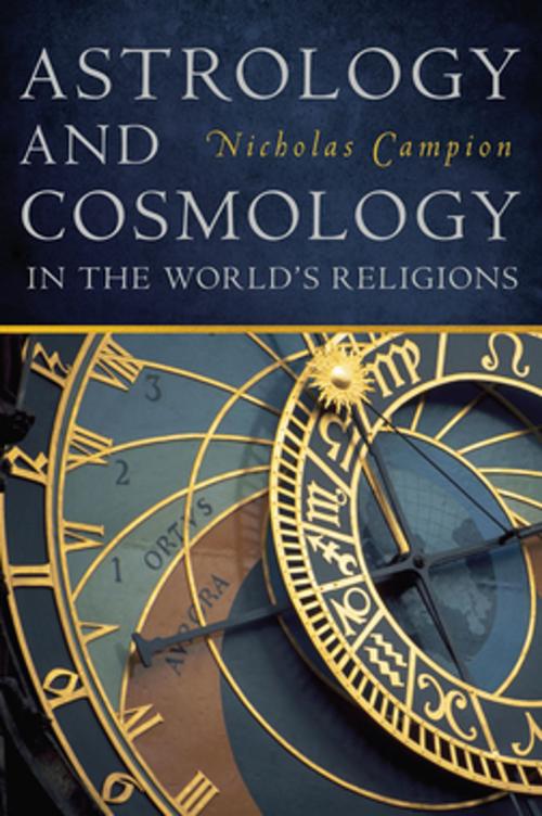 Cover of the book Astrology and Cosmology in the World’s Religions by Nicholas Campion, NYU Press