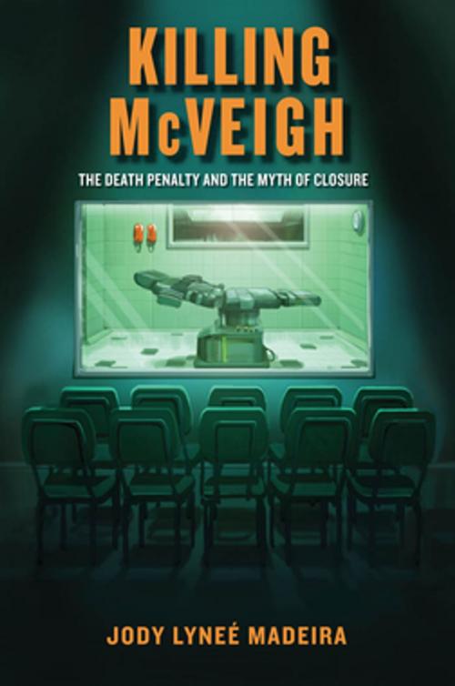 Cover of the book Killing McVeigh by Jody  Lyneé Madeira, NYU Press