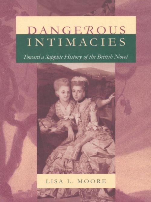 Cover of the book Dangerous Intimacies by Lisa L. Moore, Duke University Press