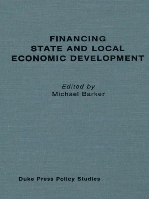 Cover of the book Financing State and Local Economic Development by , Duke University Press