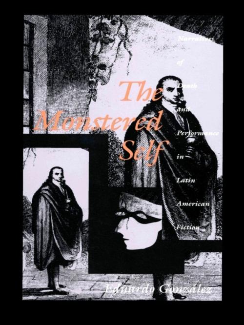 Cover of the book The Monstered Self by Eduardo González, Duke University Press