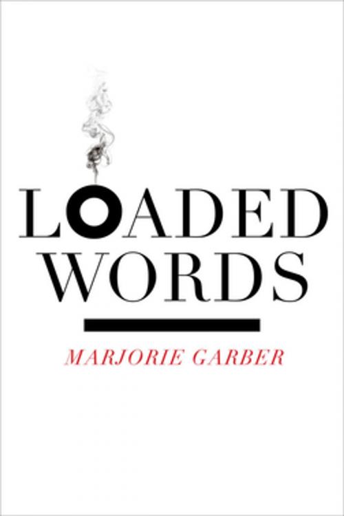 Cover of the book Loaded Words by Marjorie Garber, Fordham University Press