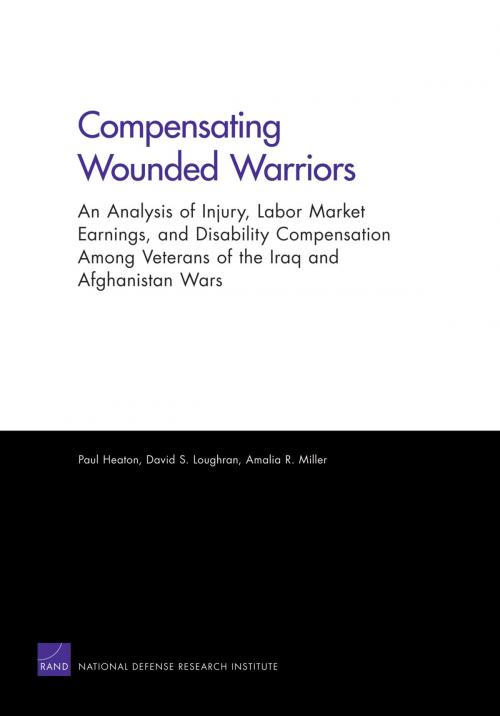 Cover of the book Compensating Wounded Warriors by Paul Heaton, David S. Loughran, Amalia R. Miller, RAND Corporation