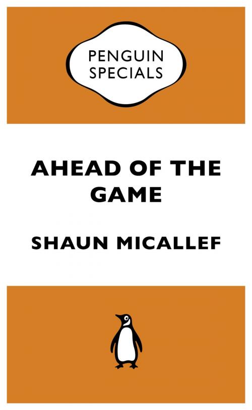 Cover of the book Ahead Of The Game by Shaun Micallef, Penguin Books Ltd