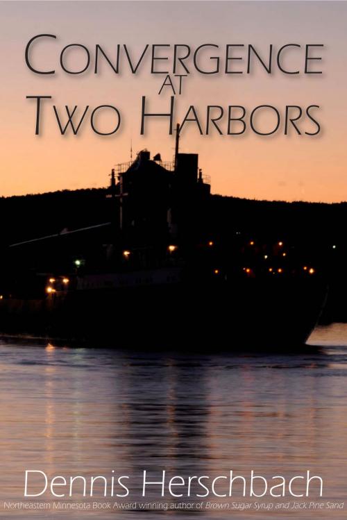 Cover of the book Convergence at Two Harbors by Dennis Herschbach, North Star Press of St. Cloud