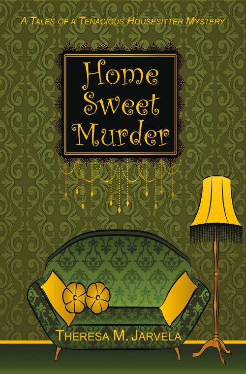 Cover of the book Home Sweet Murder by Theresa M. Jarvela, North Star Press of St. Cloud