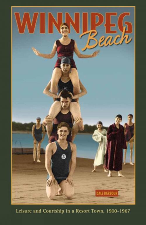 Cover of the book Winnipeg Beach by Dale Barbour, University of Manitoba Press