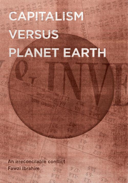 Cover of the book Capitalism Versus Planet Earth by Fawzi Ibrahim, Muswell Press