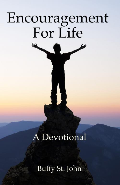 Cover of the book Encouragement For Life by Buffy St. John, Declare The Word International