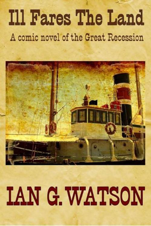 Cover of the book Ill Fares the Land by Ian G. Watson, Ian G. Watson