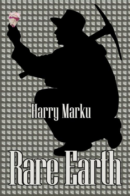 Cover of the book Rare Earth by Harry Marku, Harry Marku
