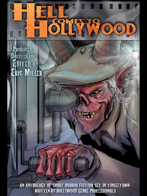 Cover of the book Hell Comes To Hollywood by C. Courtney Joyner, Brian Domonic Muir, Joseph Dougherty, Big Time Books