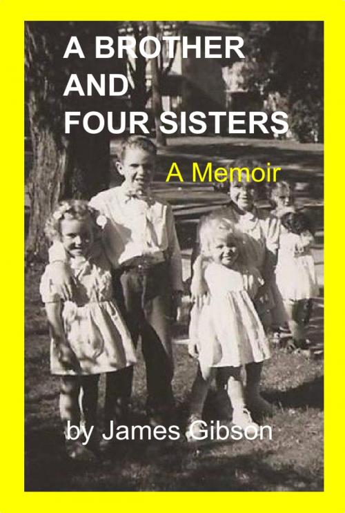 Cover of the book A Brother and Four Sisters by James Gibson, James Gibson