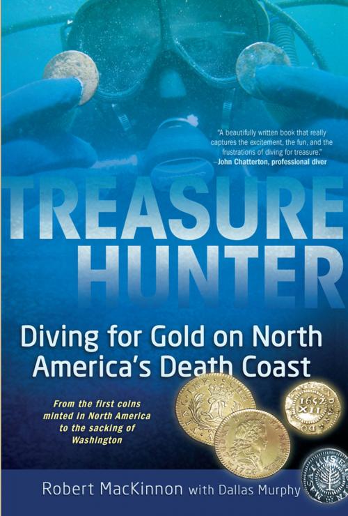 Cover of the book Treasure Hunter by Robert MacKinnon, Dallas Murphy, Penguin Publishing Group