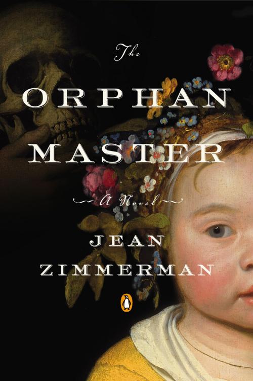Cover of the book The Orphanmaster by Jean Zimmerman, Penguin Publishing Group