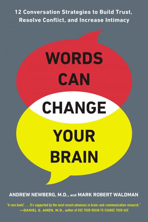 Cover of the book Words Can Change Your Brain by Andrew Newberg, Mark Robert Waldman, Penguin Publishing Group