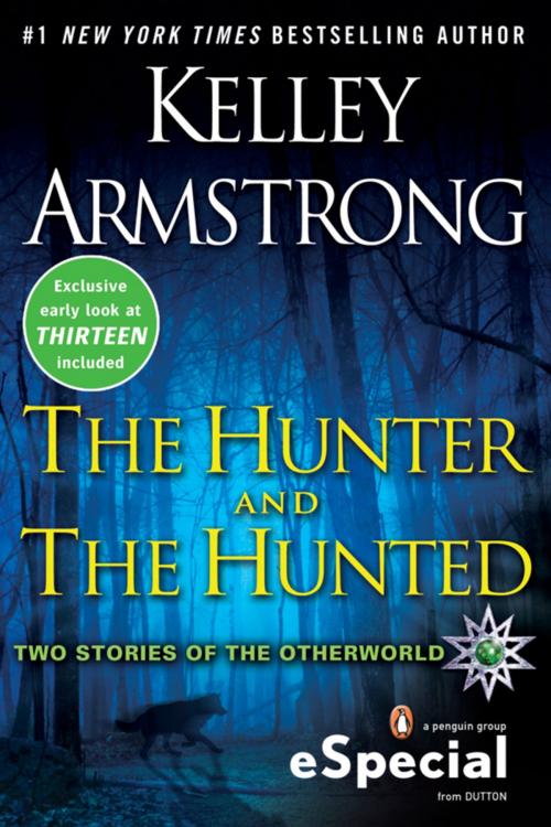 Cover of the book The Hunter and the Hunted by Kelley Armstrong, Penguin Publishing Group