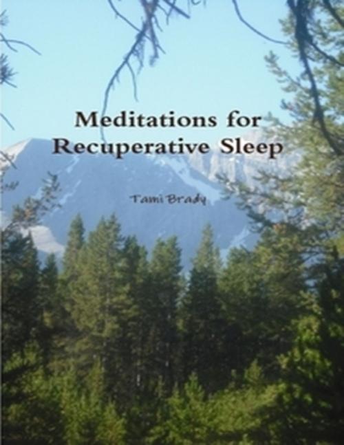 Cover of the book Meditations for Recuperative Sleep by Tami Brady, Lulu.com