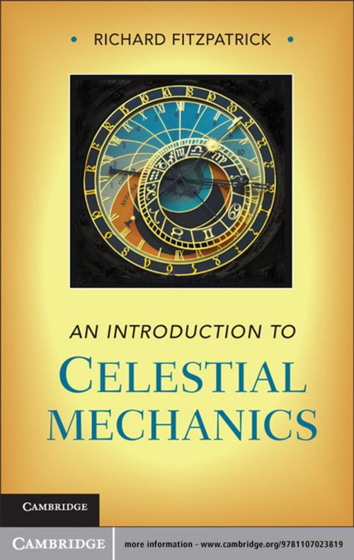 Cover of the book An Introduction to Celestial Mechanics by Richard Fitzpatrick, Cambridge University Press