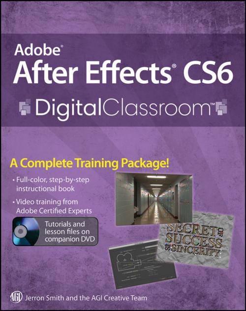 Cover of the book Adobe After Effects CS6 Digital Classroom by AGI Creative Team, Jerron Smith, Wiley