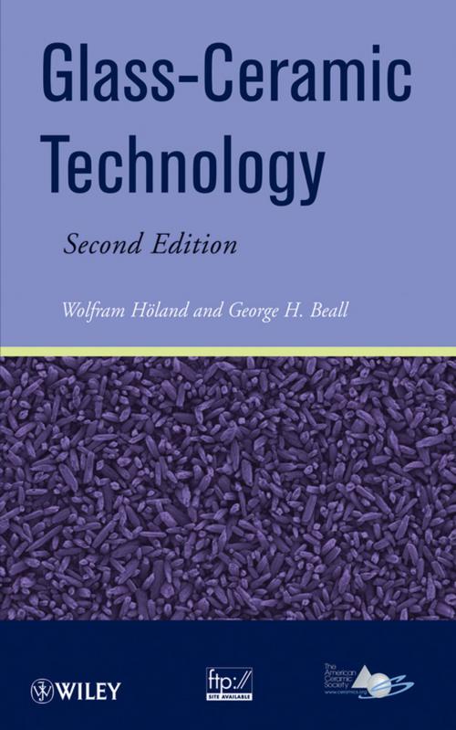 Cover of the book Glass Ceramic Technology by Wolfram Holand, George H. Beall, Wiley