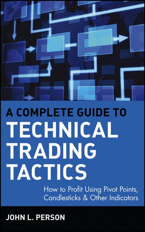 Cover of the book A Complete Guide to Technical Trading Tactics by John L. Person, Wiley
