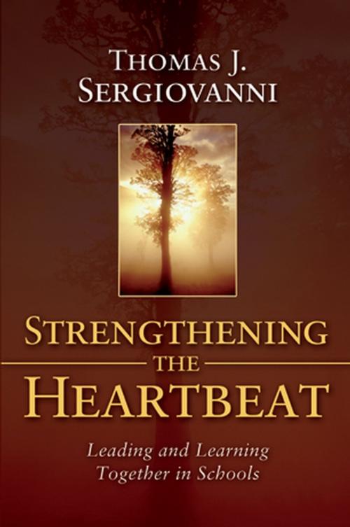 Cover of the book Strengthening the Heartbeat by Thomas J. Sergiovanni, Wiley