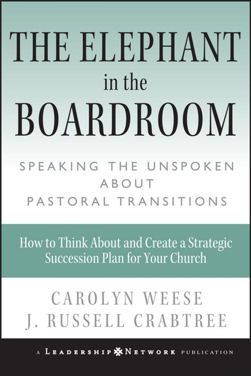Cover of the book The Elephant in the Boardroom by Carolyn Weese, J. Russell Crabtree, Wiley