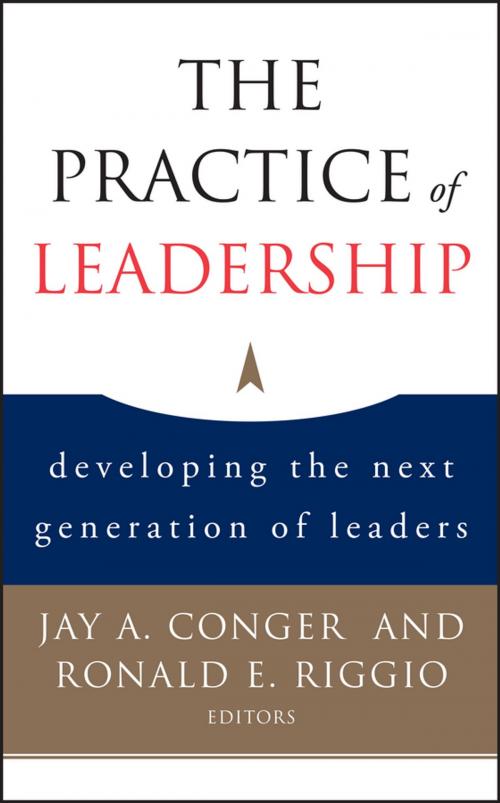 Cover of the book The Practice of Leadership by Jay A. Conger, Ronald E. Riggio, Wiley