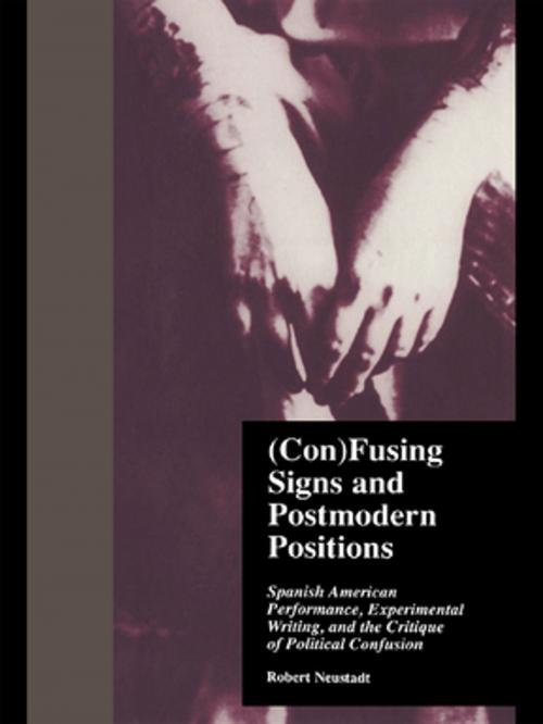 Cover of the book (Con)Fusing Signs and Postmodern Positions by Robert Neustadt, Taylor and Francis