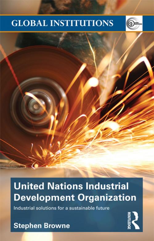 Cover of the book United Nations Industrial Development Organization by Stephen Browne, Taylor and Francis