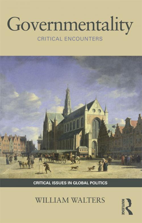 Cover of the book Governmentality by William Walters, Taylor and Francis