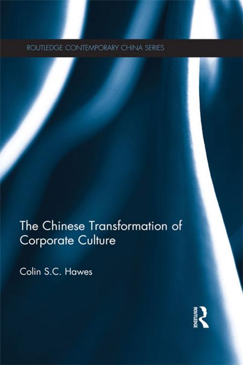Cover of the book The Chinese Transformation of Corporate Culture by Colin Hawes, Taylor and Francis