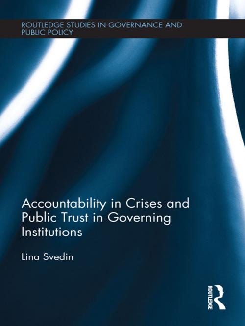 Cover of the book Accountability in Crises and Public Trust in Governing Institutions by Lina Svedin, Taylor and Francis