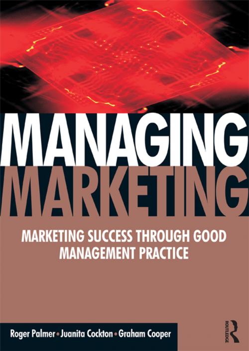 Cover of the book Managing Marketing by Roger Palmer, Juanita Cockton, Graham Cooper, Taylor and Francis