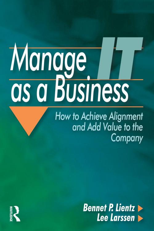 Cover of the book Manage IT as a Business by Bennet Lientz, Lee Larssen, Taylor and Francis