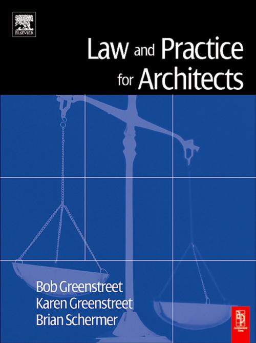 Cover of the book Law and Practice for Architects by Robert Greenstreet, Karen Greenstreet, Brian Schermer, Taylor and Francis
