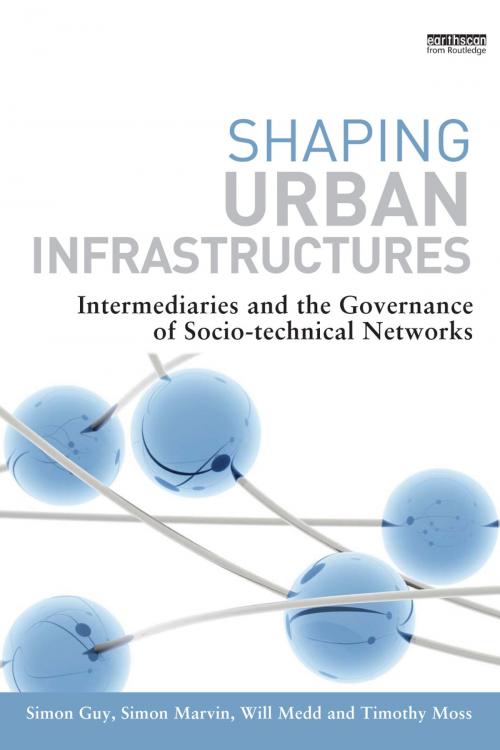 Cover of the book Shaping Urban Infrastructures by , Taylor and Francis