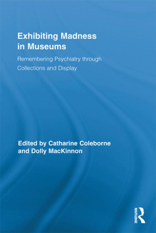Cover of the book Exhibiting Madness in Museums by , Taylor and Francis