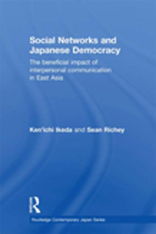 Cover of the book Social Networks and Japanese Democracy by Ken'ichi Ikeda, Sean Richey, Taylor and Francis