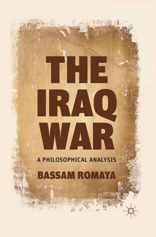 Cover of the book The Iraq War by B. Romaya, Palgrave Macmillan US