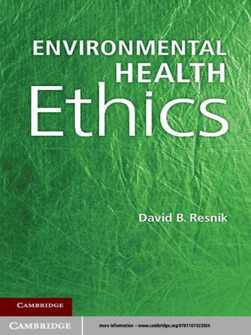 Cover of the book Environmental Health Ethics by David B. Resnik, Cambridge University Press