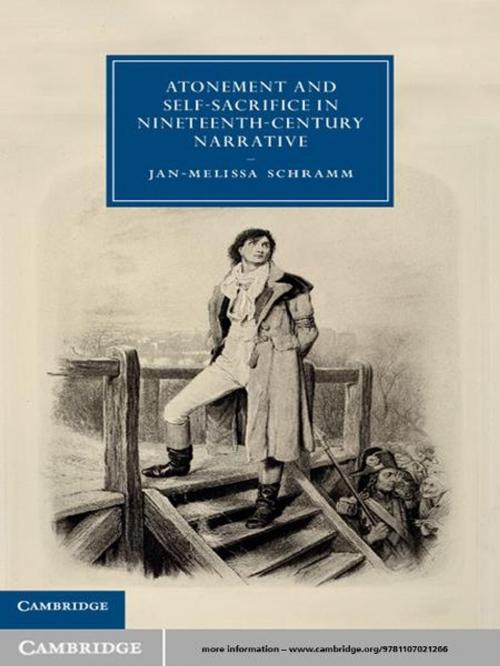 Cover of the book Atonement and Self-Sacrifice in Nineteenth-Century Narrative by Jan-Melissa Schramm, Cambridge University Press