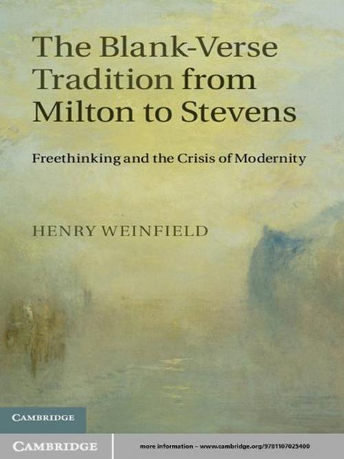 Cover of the book The Blank-Verse Tradition from Milton to Stevens by Professor Henry Weinfield, Cambridge University Press