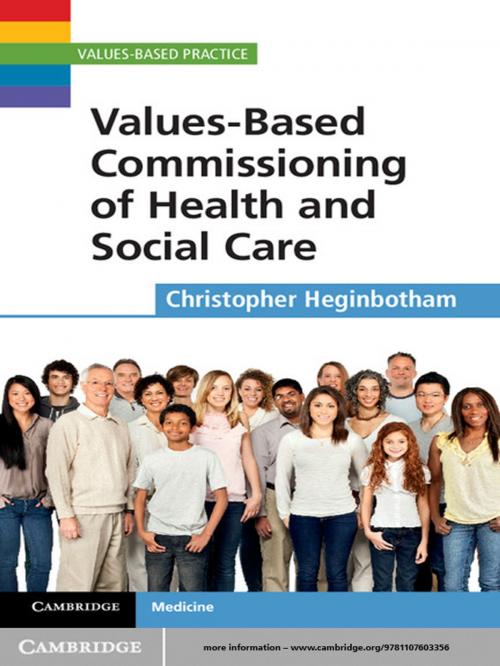 Cover of the book Values-Based Commissioning of Health and Social Care by Christopher Heginbotham, OBE, Cambridge University Press