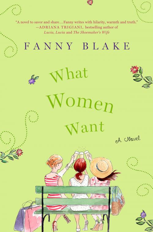 Cover of the book What Women Want by Fanny Blake, St. Martin's Press